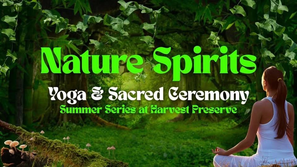 Spirit of the Stones: Nature Spirits: Yoga & Sacred Ceremony at Harvest Preserve