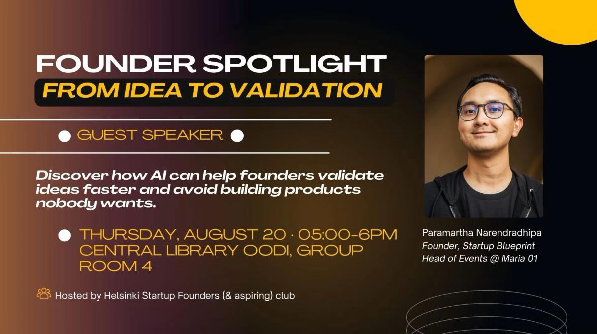 Founder Spotlight - Guest Speaker: From Startup Idea to Validation