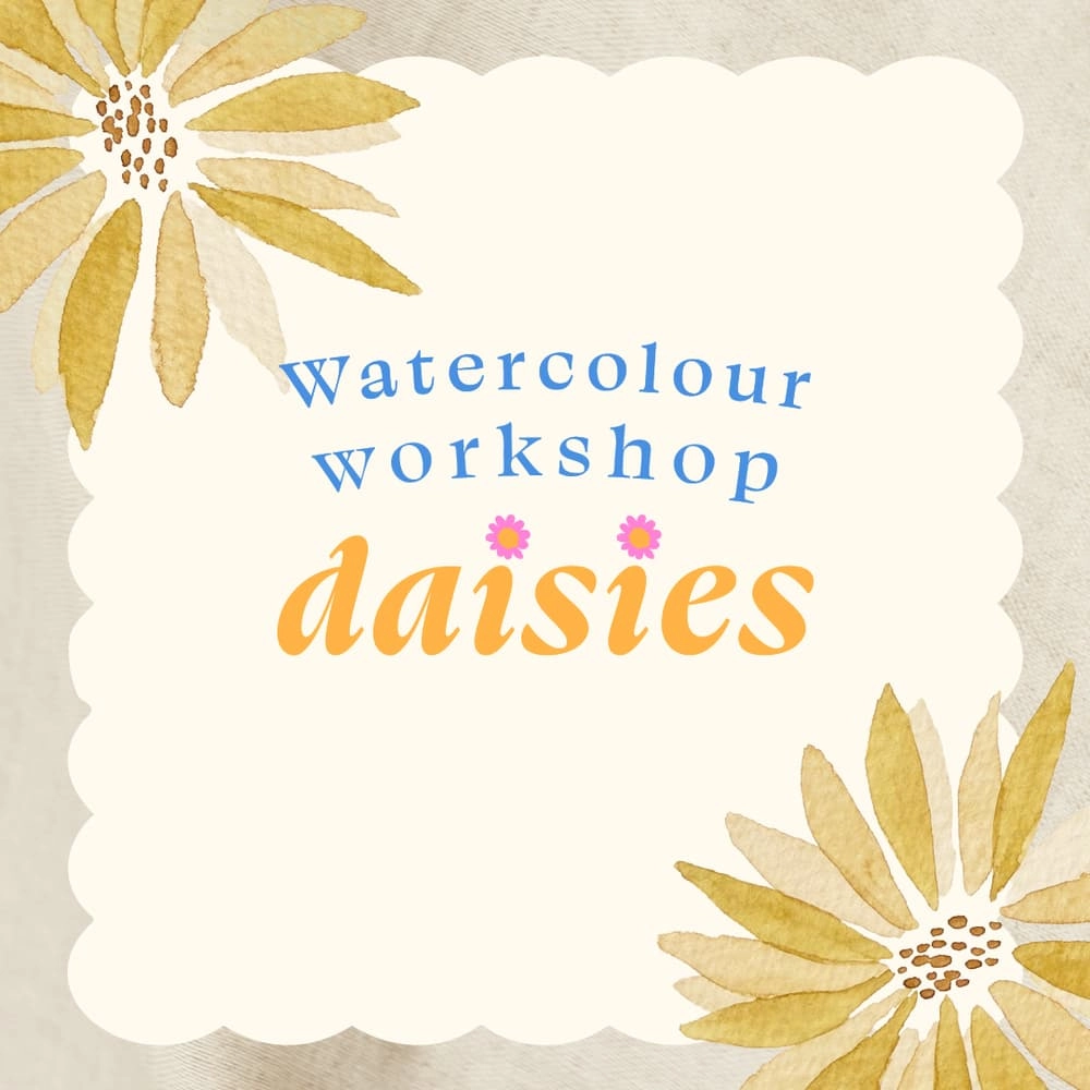 Beginner Watercolour Workshop | Daisies