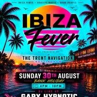 Ibiza Fever Trent Navigation