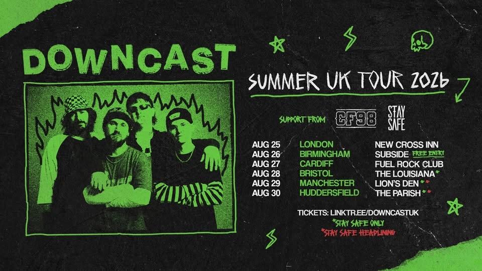 downcast, CF98 & Stay Safe - London