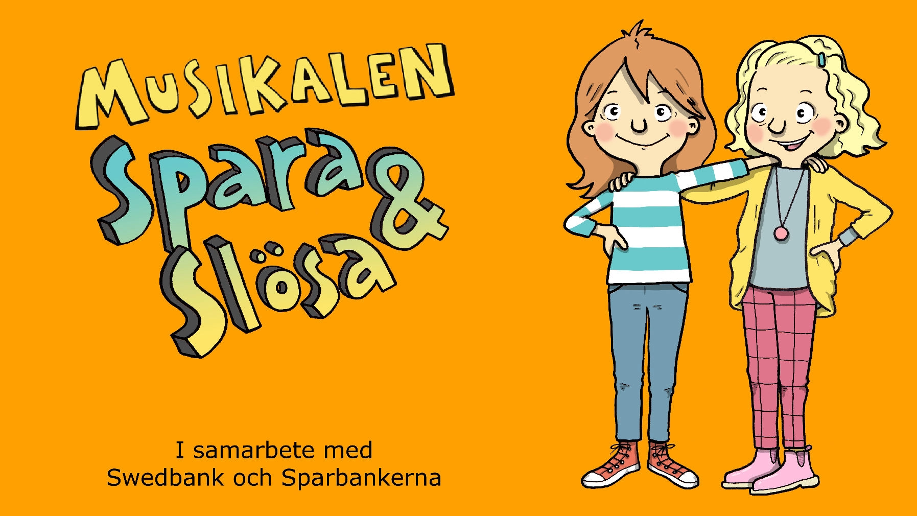 Barnmusikalen Spara och Slösa - 100 år 2026 - Från Spargris till Swisch