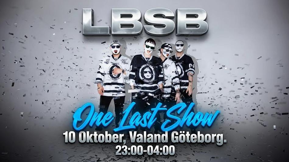 LBSB - One Last Show | Göteborg 10 Oktober