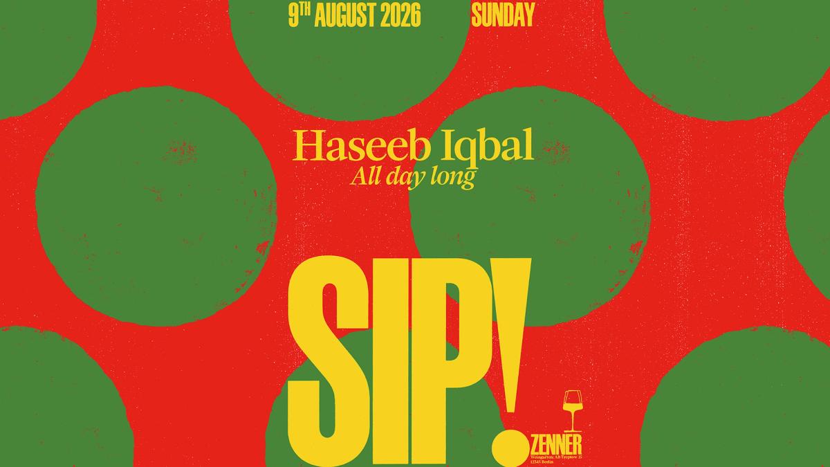 SIP! with Haseeb Iqbal (all day long)
