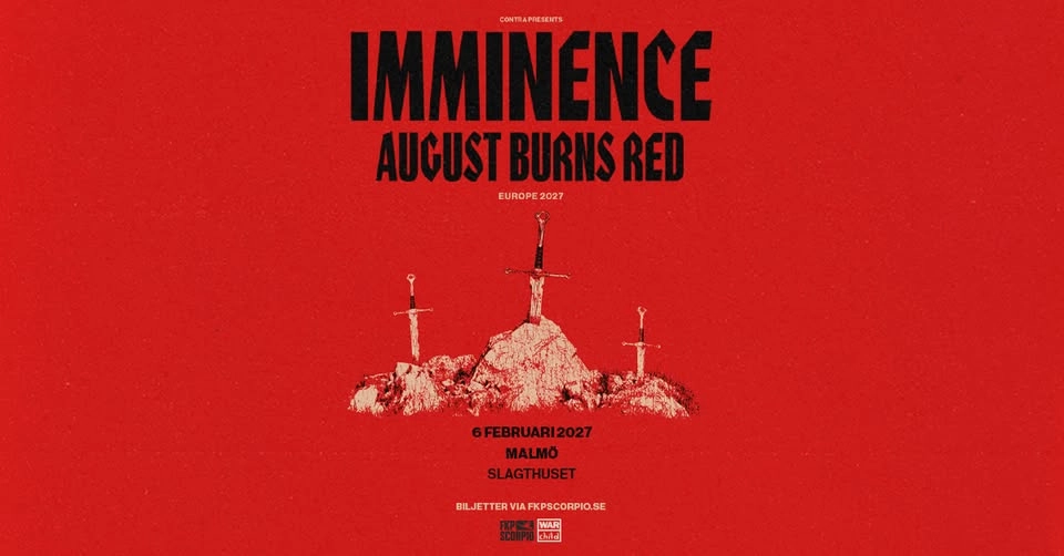Imminence + Special guests: August Burns Red | Malmö