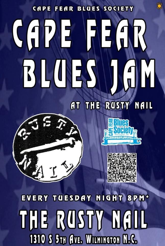 Cape Fear Blues Jam @ The Rusty Nail