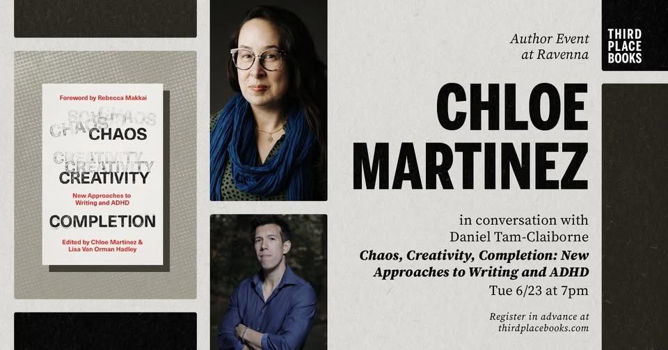 Chloe Martinez with Daniel Tam-Claiborne — 'Chaos, Creativity, Completion: New Approaches to Writing
