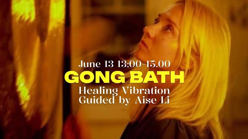 Gong Bath - Healing vibration guided by Aiste Li
