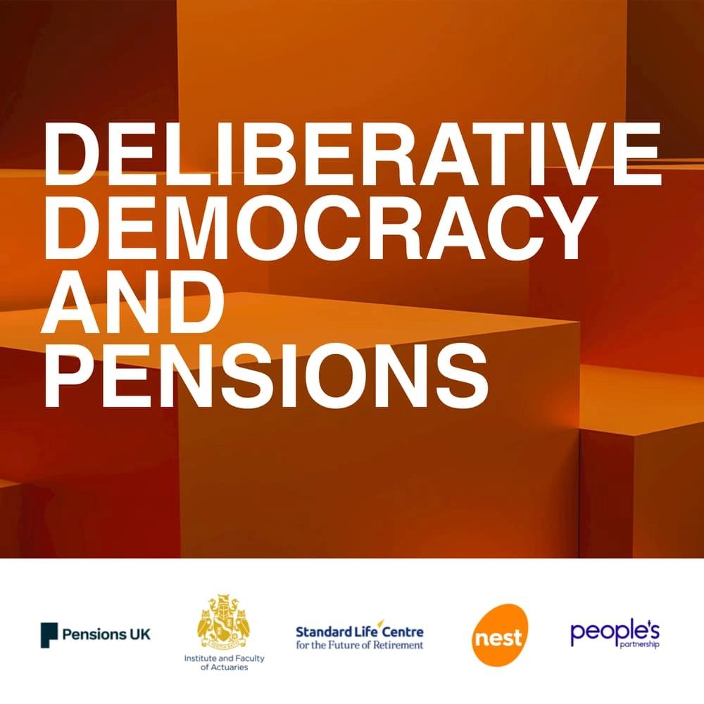 Deliberative Democracy & Pensions: building a democratic mandate for pensions reform