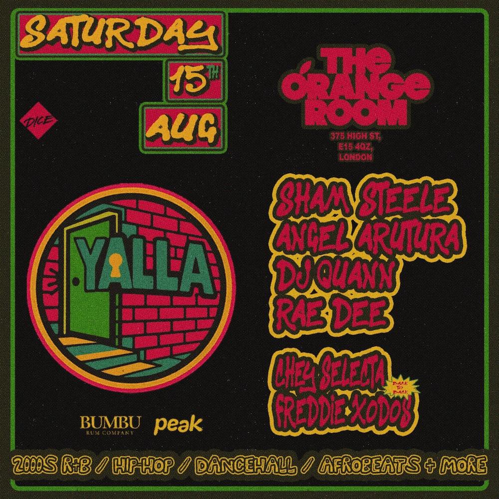 YALLA 010: Sham Steele + Angel Arutura + Freddie Xodos + Rae Dee + Chey Selecta + DJ Quann