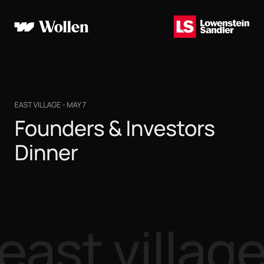 Founders Dinner: Wollen <> Lowenstein