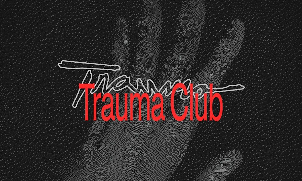 Trauma Club: Carlos Do Complexo B2b Lucas Kid, Mary D E +