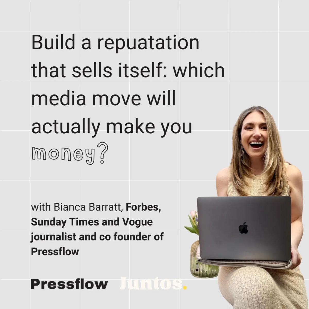 Build a reputation that sells itself: which media move will actually make you money?