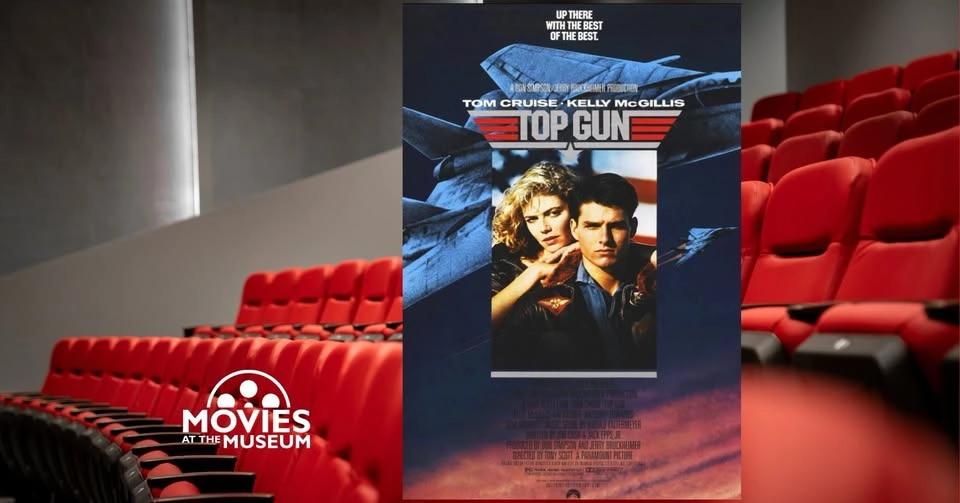 Movies at the Museum – “Top Gun”