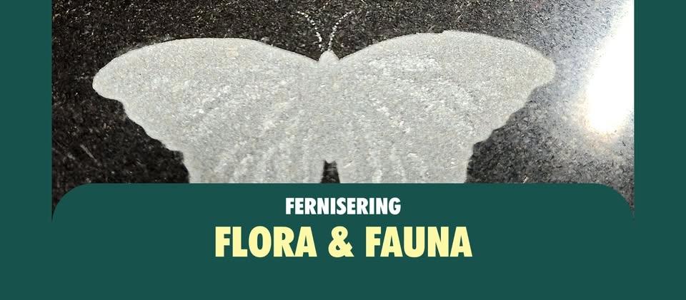 Fernisering: Flora & Fauna