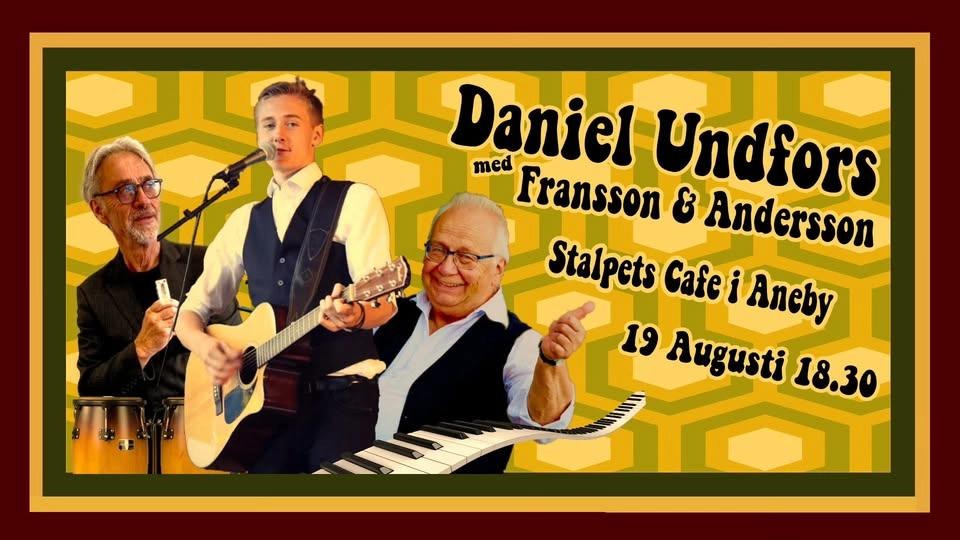 DANIEL UNDFORS med FRANSSON & ANDERSSON - Stalpets Café 19/8