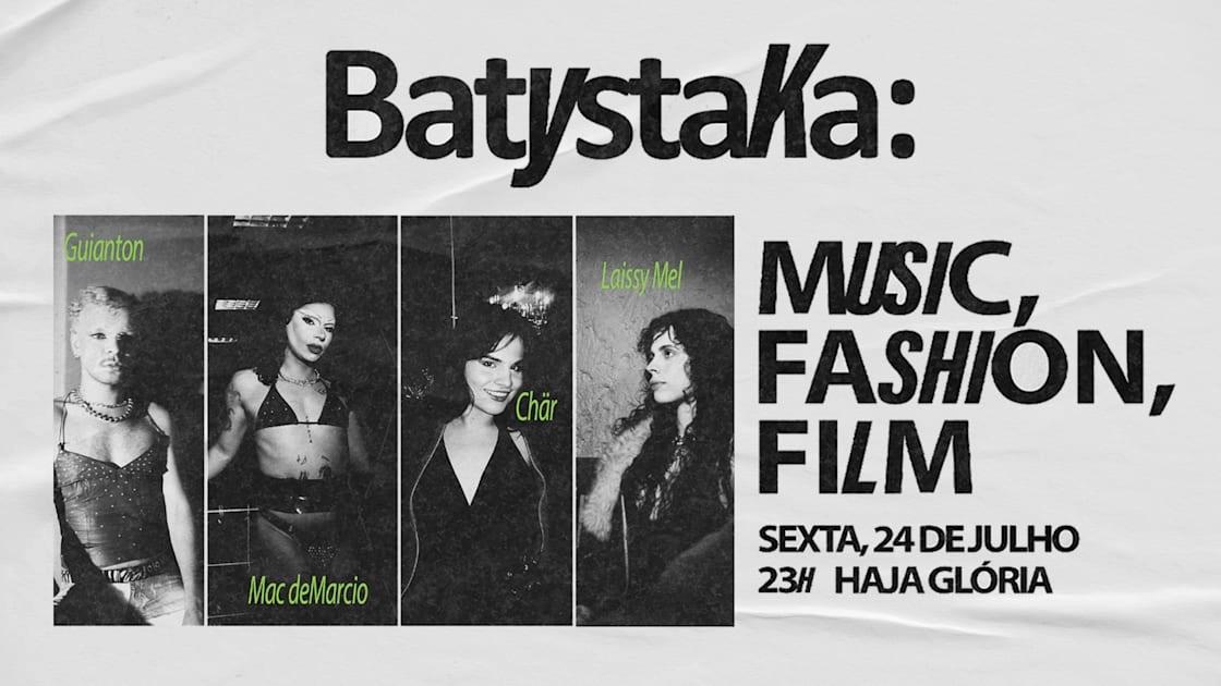 Batystaca: Music, Fashion, Film