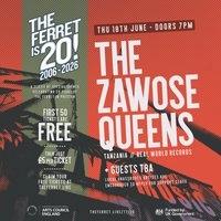 THE ZAWOSE QUEENS (Tanzania) + more tba // The Ferret is 20!