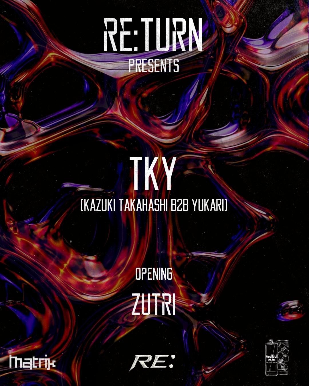 RETURN with TKY (Kazuki Takahashi B2B Yukari), Zutri