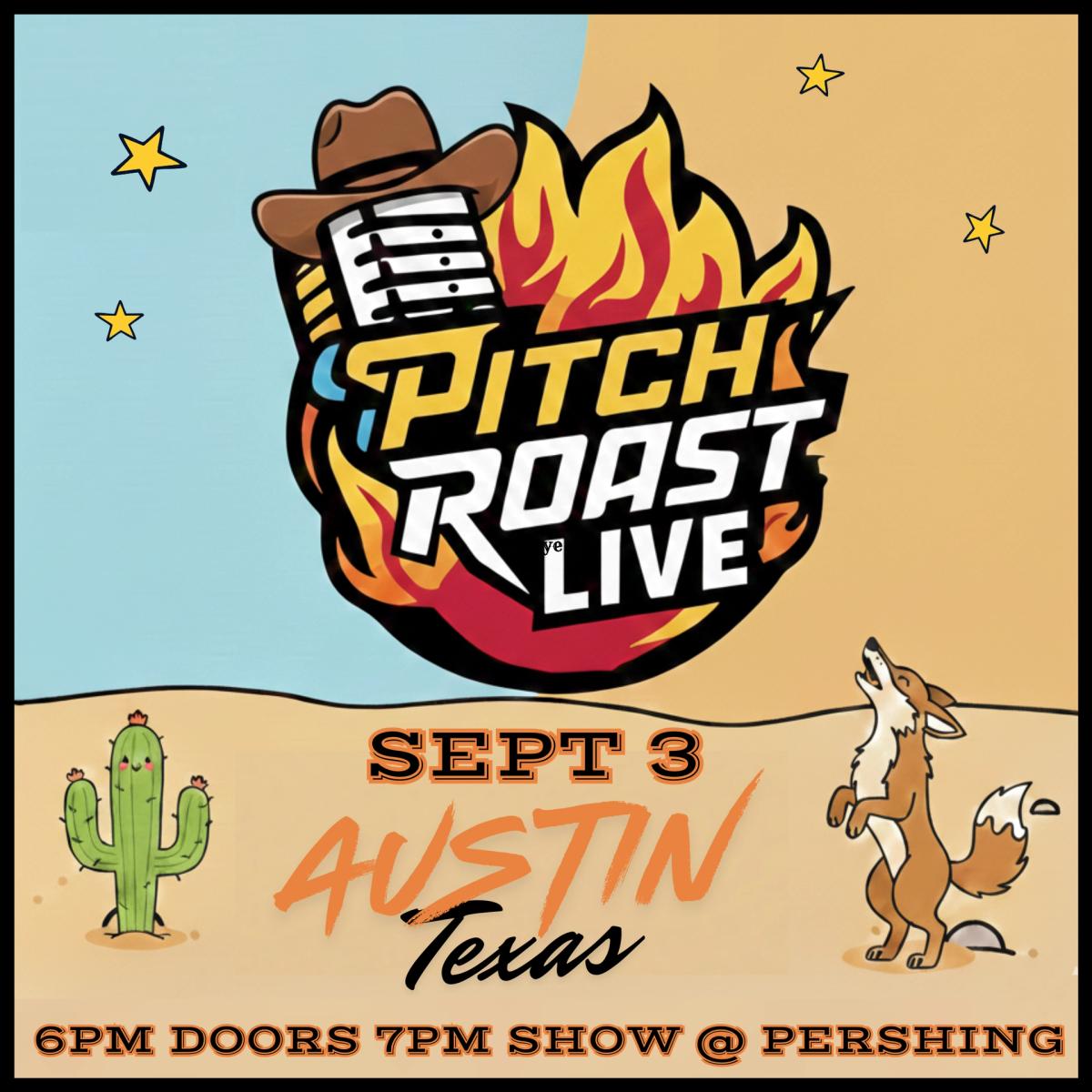 Pitch Roast Live Austin 🤠 Sept 3