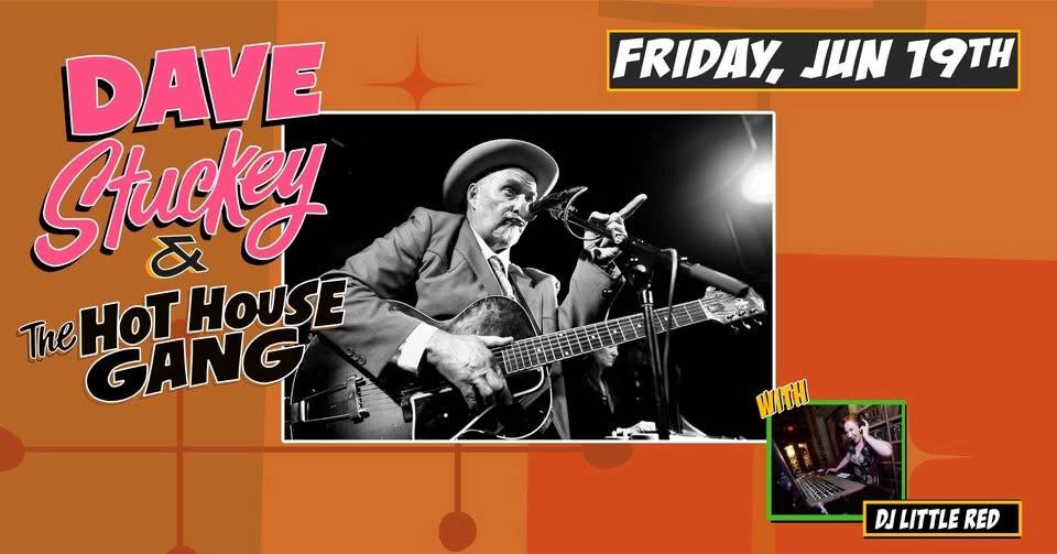 DAVE STUCKEY & THE HOT HOUSE GANG with DJ LITTLE RED at The Moose