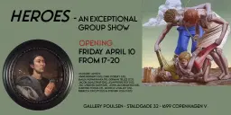 Heroes - An Exceptional Group Show