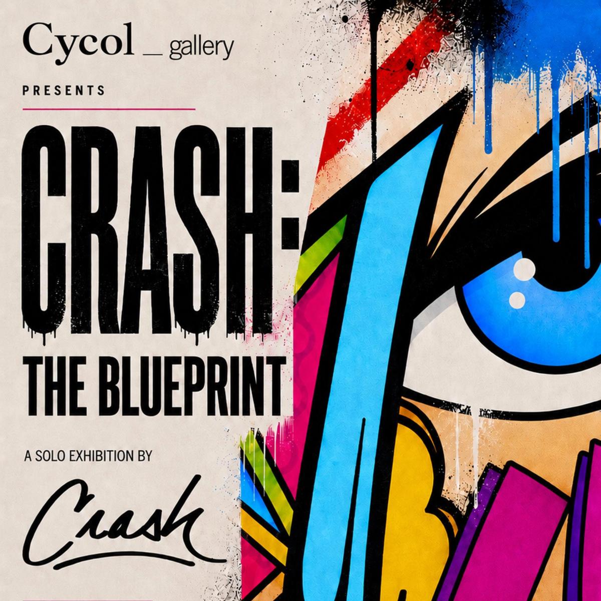 Cycol Gallery Presents: Crash: The Blueprint