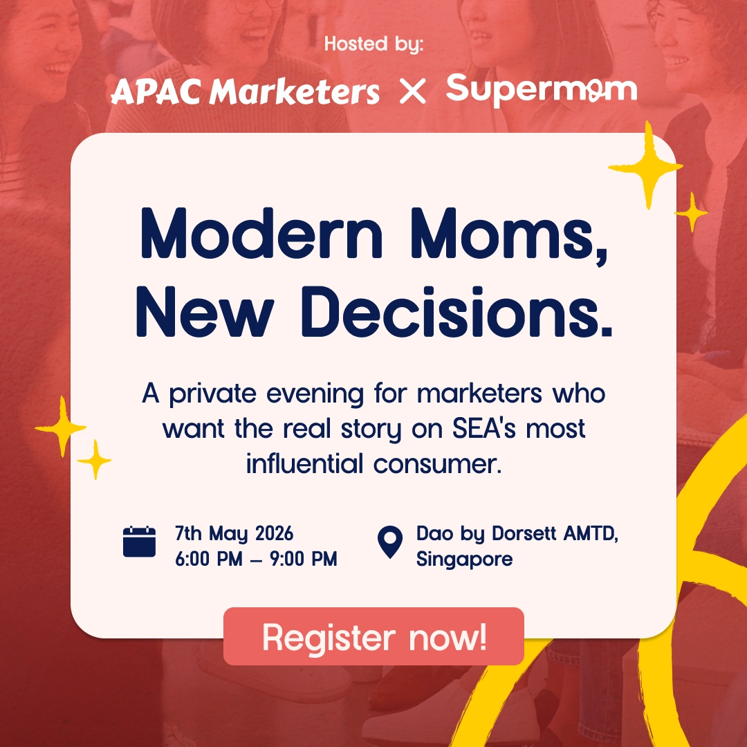 APAC Marketers x Supermom: Modern Moms, New Decisions
