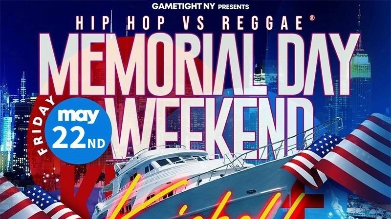 NYC FRIDAY MEMORIAL DAY WEEKEND KICKOFF HIP HOP VS. REGGAE® PARTY CRUISE