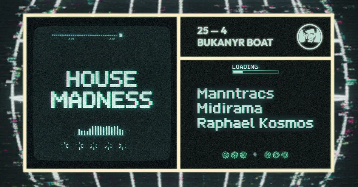 House Madness - djs Manntracs, Midirama, Raphael Kosmos