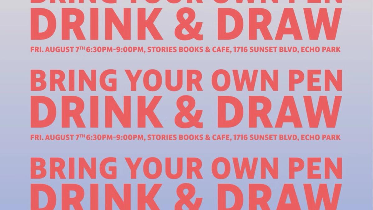 Drink and Draw @ Stories Books & Cafe | Fri. August 7th 2026