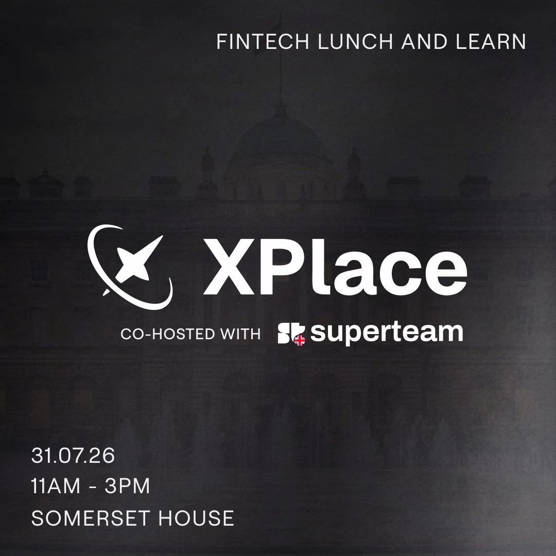 XPlace : FinTech Lunch & Learn at Somerset House