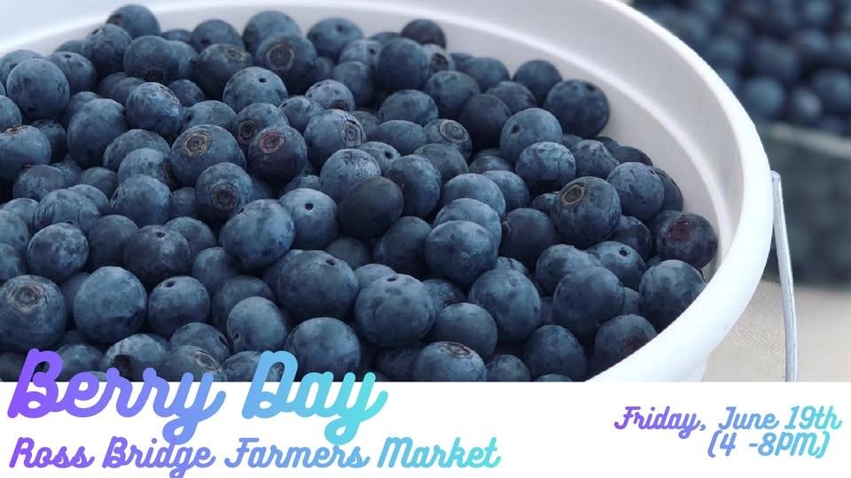 Berry Day 🫐 Ross Bridge Farmers Market