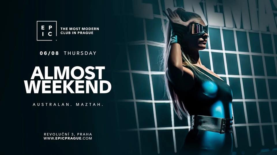 ALMOST WEEKEND → EPIC Prague