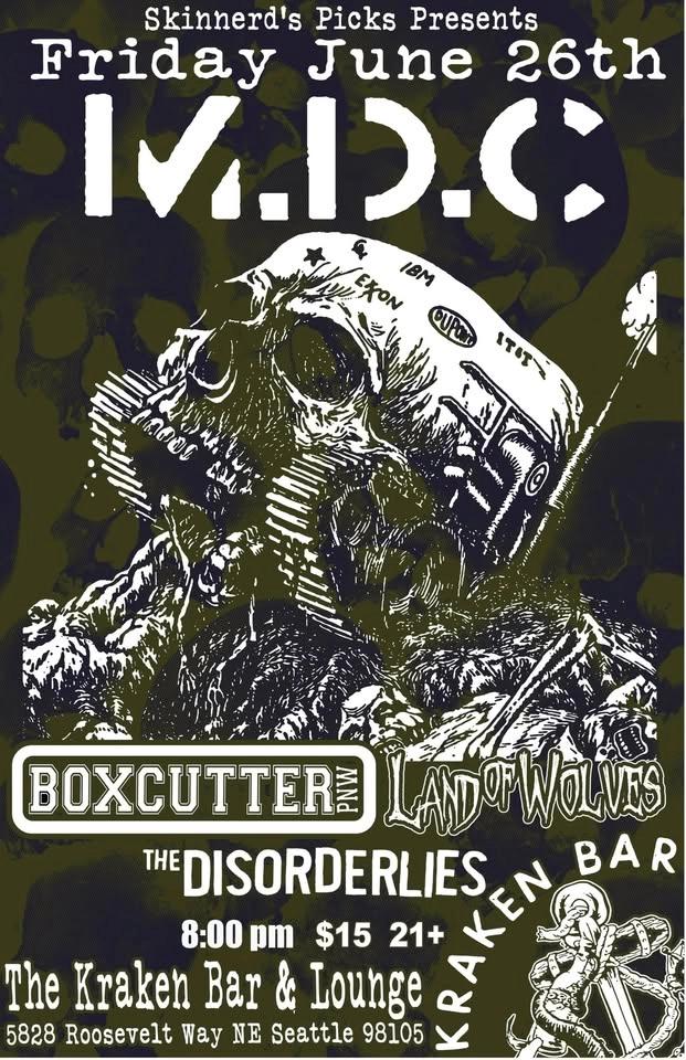 M.D.C, Boxcutter PNW, Land of Wolves, The Disorderlies