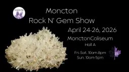 Moncton Rock N' Gem Show