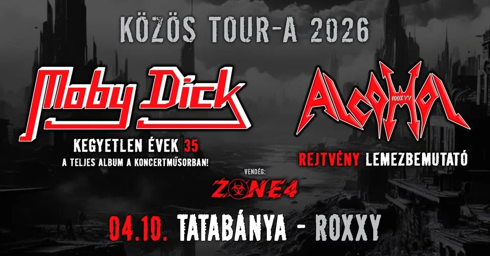 MOBY DICK · Kegyetlen évek 35 / ALCOHOL · Rejtvény lemezbemutató · TATABÁNYA - ROXXY