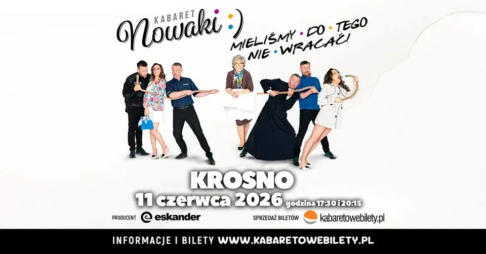 11.06.2026 • Krosno • Kabaret Nowaki • Mieliśmy do tego nie wracać !