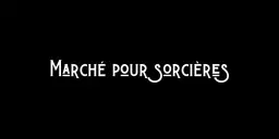 Marché pour sorcières