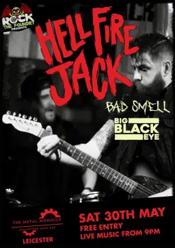 Hellfire Jack || Bad Smell || Big Black Eye