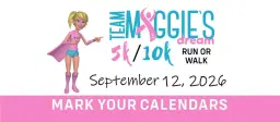Team Maggie’s Dream 12th annual 5k10k