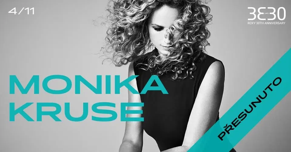 přesunuto / Monika Kruse ∞ ROXY