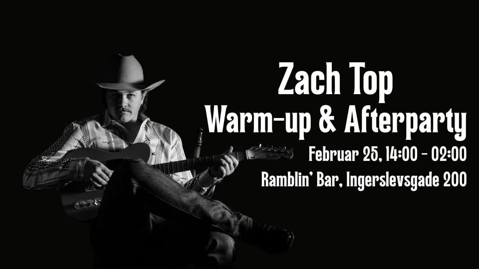 ZACH TOP WARM-UP & AFTERPARTY ⭐ RAMBLIN' BAR ⭐ 25 FEBRUAR 2026