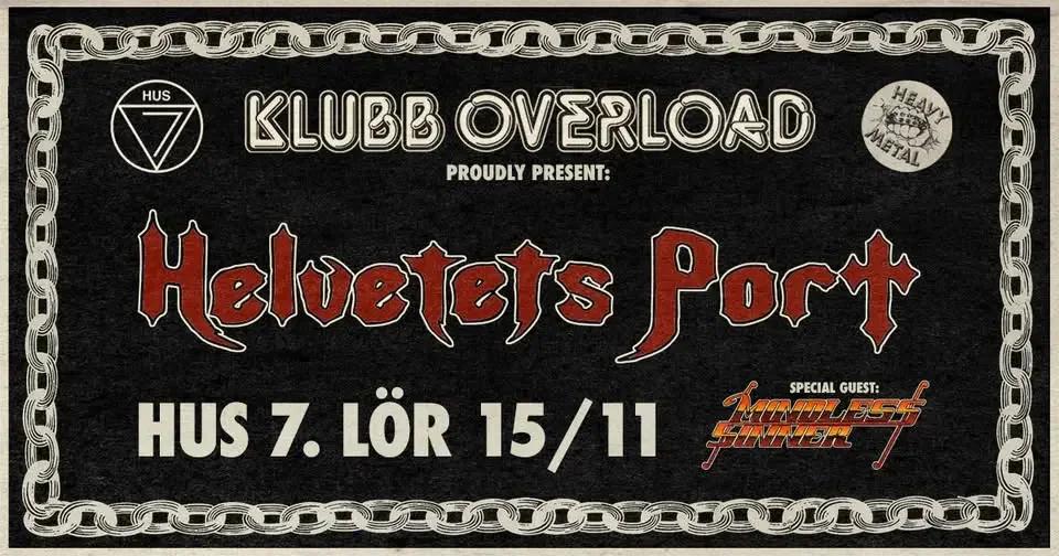 Klubb Overload: Helvetets Port + Mindless Sinner | Hus 7