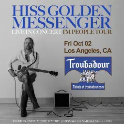 Hiss Golden Messenger at Troubadour