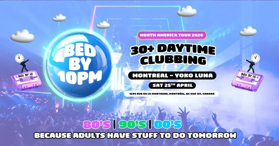 Bed By 10 Is Coming To Montreal!