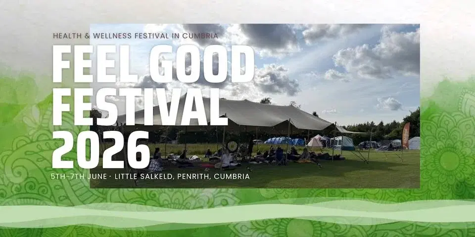 The Feel Good Festival 2026 | Health & Wellbeing in Cumbria