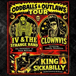 IV & the Strange Band, Clownvis, plus King Sickabilly