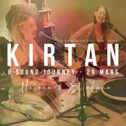 KIRTAN & Sound Journey - Helena Hilmgård & Elin Luna Swedsudde - 29/3