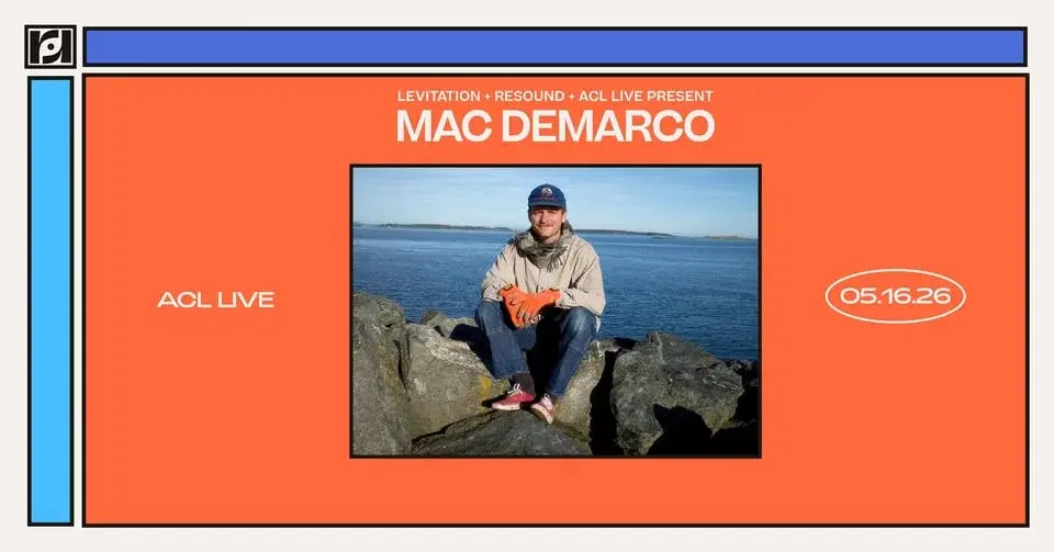 Resound + LEVITATION + ACL Live Present: Mac DeMarco at ACL Live on 5/16